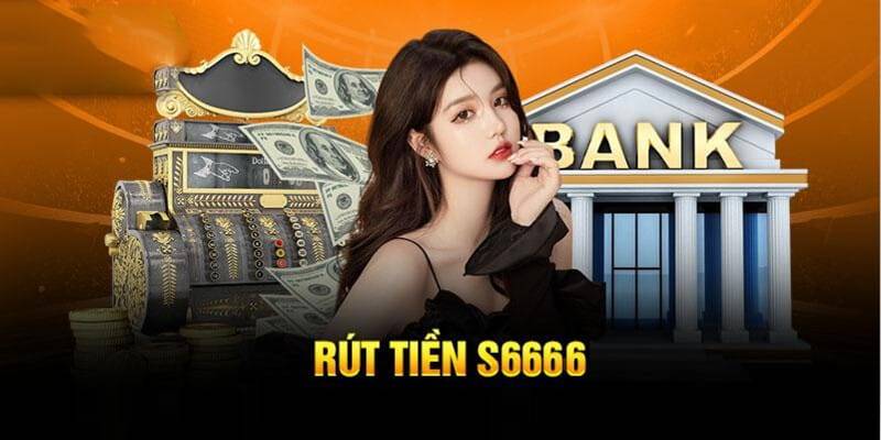 Hướng Dẫn Rút Tiền S666 Về Tài Khoản Ngay Chỉ 2 Phút 1 Huong Dan Rut Tien S666 Ve Tai Khoan Ngay Chi 2 Phut